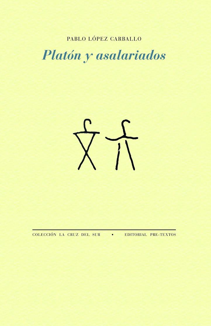 PLATÓN Y ASALARIADOS | 9788419633644 | LÓPEZ CARBALLO, PABLO | Galatea Llibres | Librería online de Reus, Tarragona | Comprar libros en catalán y castellano online