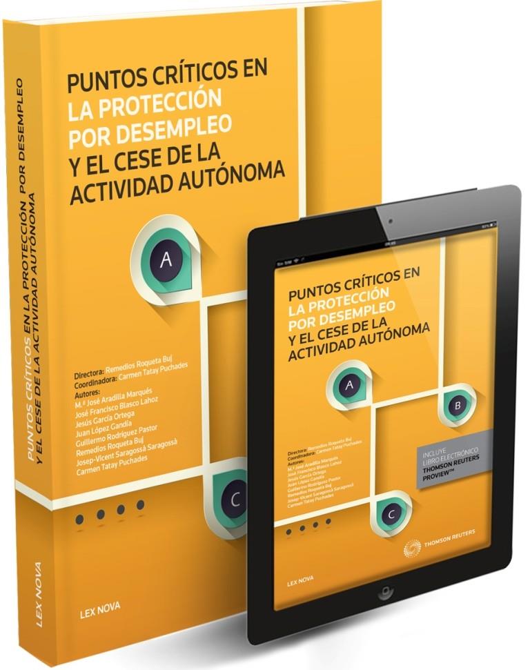 PUNTOS CRÍTICOS EN LA PROTECCIÓN POR DESEMPLEO Y EL CESE DE LA ACTIVIDAD AUTÓNOM | 9788498989649 | ARADILLA MARQUÉS, Mª JOSÉ/BLASCO LAHOZ, JOSÉ FRANCISCO/GARCÍA ORTEGA, JESÚS/LÓPEZ GANDÍA, JUAN/RODRÍ | Galatea Llibres | Llibreria online de Reus, Tarragona | Comprar llibres en català i castellà online