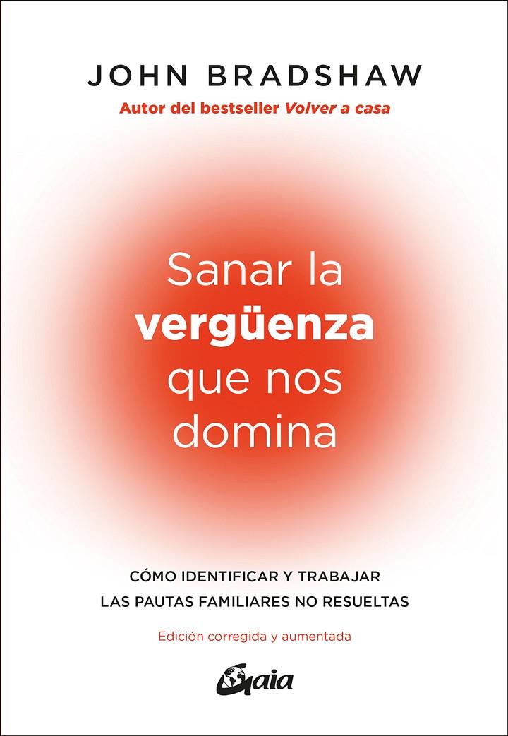 SANAR LA VERGÜENZA QUE NOS DOMINA | 9788411081948 | BRADSHAW, JOHN | Galatea Llibres | Llibreria online de Reus, Tarragona | Comprar llibres en català i castellà online