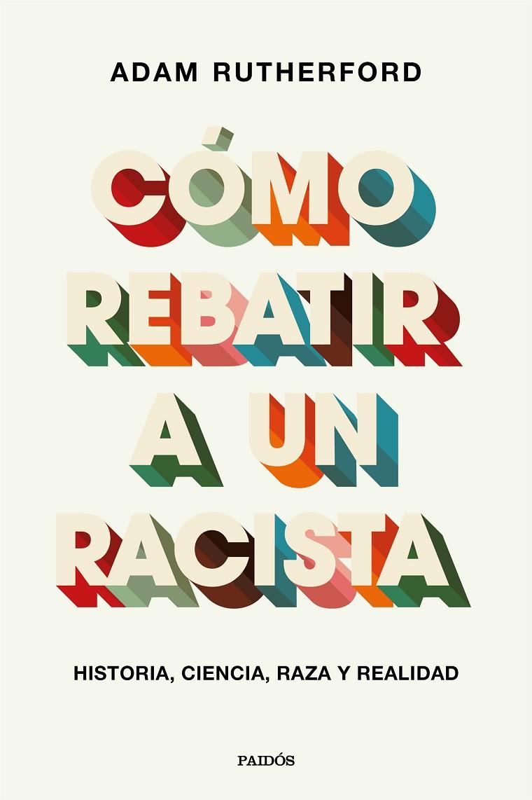 CÓMO REBATIR A UN RACISTA | 9788449337970 | RUTHERFORD, ADAM | Galatea Llibres | Librería online de Reus, Tarragona | Comprar libros en catalán y castellano online