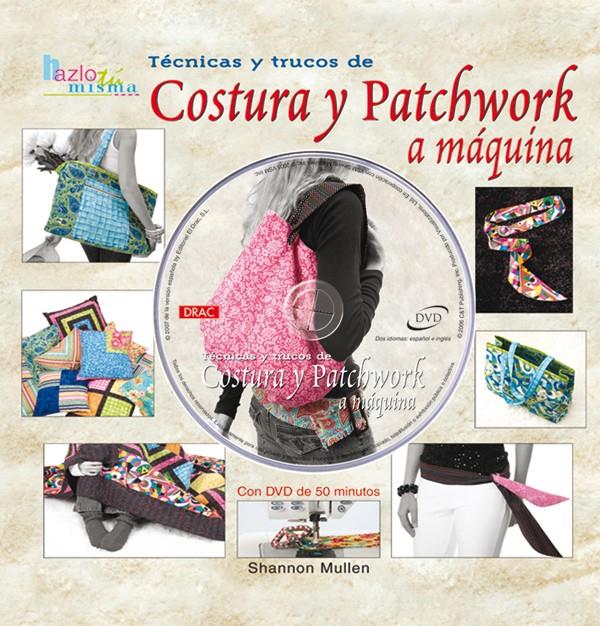 COSTURA Y PATCHWORK A MAQUINA | 9788496777125 | MULLEN, SHANNON | Galatea Llibres | Librería online de Reus, Tarragona | Comprar libros en catalán y castellano online
