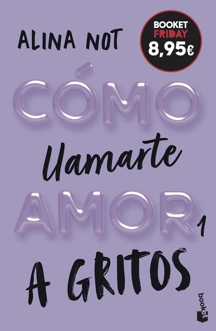 CÓMO LLAMARTE AMOR 1. A GRITOS | 9788408327004 | NOT, ALINA | Galatea Llibres | Llibreria online de Reus, Tarragona | Comprar llibres en català i castellà online