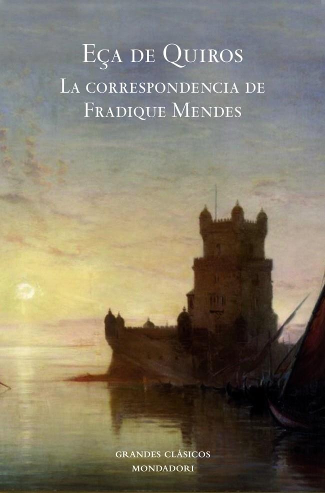 CORRESPONDENCIA DE FRADIQUE MENDES, LA | 9788439721451 | DE QUIEROS, EÇA | Galatea Llibres | Librería online de Reus, Tarragona | Comprar libros en catalán y castellano online