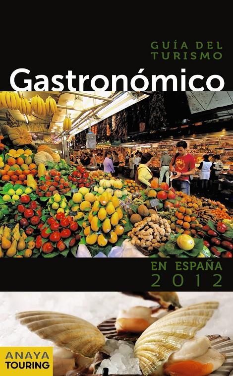 GUÍA DEL TURISMO GASTRONÓMICO EN ESPAÑA (2012) | 9788499352558 | Galatea Llibres | Librería online de Reus, Tarragona | Comprar libros en catalán y castellano online