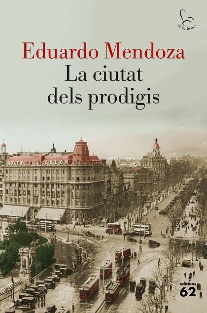 LA CIUTAT DELS PRODIGIS | 9788429783261 | MENDOZA, EDUARDO | Galatea Llibres | Librería online de Reus, Tarragona | Comprar libros en catalán y castellano online