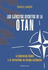 EJERCITOS SECRETOS DE LA OTAN. LA OPERACIÓN GLADIO Y EL TERRORISMO EN EUROPA | 9788492616527 | GANSER, DANIELE | Galatea Llibres | Librería online de Reus, Tarragona | Comprar libros en catalán y castellano online