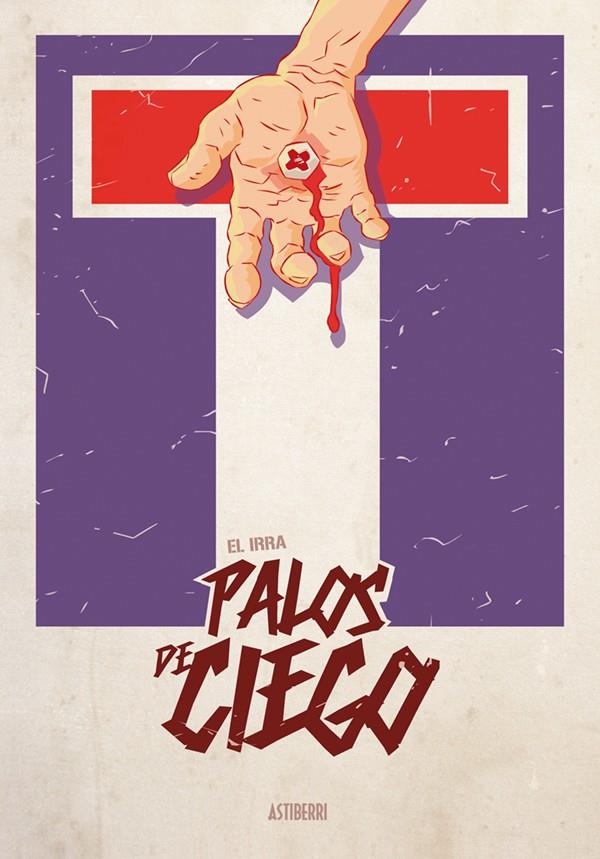 PALOS DE CIEGO | 9788416251797 | EL IRRA | Galatea Llibres | Librería online de Reus, Tarragona | Comprar libros en catalán y castellano online