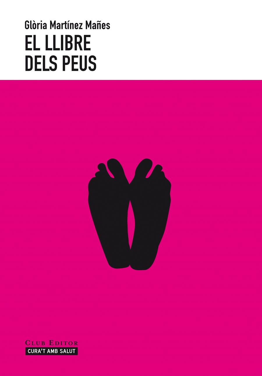 EL LLIBRE DELS PEUS | 9788473291651 | MARTÍNEZ MAÑES, GLÒRIA | Galatea Llibres | Librería online de Reus, Tarragona | Comprar libros en catalán y castellano online