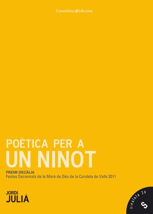 POÈTICA PER A UN NINOT | 9788415403586 | JULIÀ, JORDI | Galatea Llibres | Librería online de Reus, Tarragona | Comprar libros en catalán y castellano online