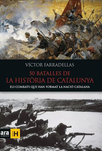 50 BATALLES DE LA HISTÒRIA DE CATALUNYA | 9788416154982 | FARRADELLAS I HOMS, VÍCTOR | Galatea Llibres | Librería online de Reus, Tarragona | Comprar libros en catalán y castellano online