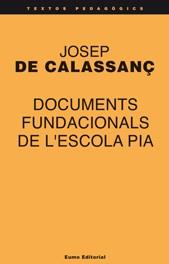 DOCUMENTS FUNADCIONALS DE L'ESCOLA PIA | 9788476022979 | CALASSANÇ, JOSEP DE | Galatea Llibres | Llibreria online de Reus, Tarragona | Comprar llibres en català i castellà online