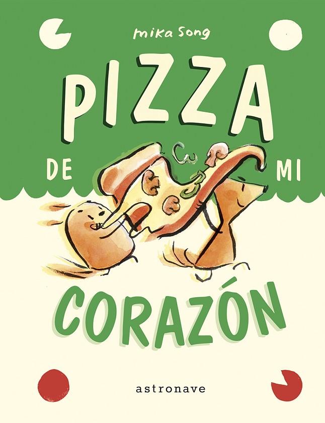 PIZZA DE MI CORAZON. NORMA Y PANCHI 3 | 9788467959918 | SONG, MIKA | Galatea Llibres | Librería online de Reus, Tarragona | Comprar libros en catalán y castellano online