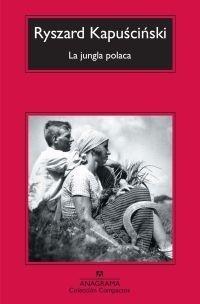 JUNGLA POLACA, LA | 9788433973788 | KAPUSCINSKI, RYSZARD | Galatea Llibres | Llibreria online de Reus, Tarragona | Comprar llibres en català i castellà online