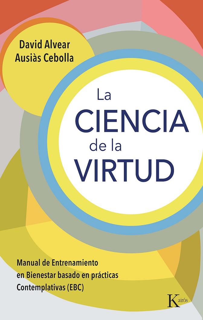 LA CIENCIA DE LA VIRTUD | 9788411211345 | ALVEAR, DAVID/CEBOLLA, AUSIÀS | Galatea Llibres | Librería online de Reus, Tarragona | Comprar libros en catalán y castellano online