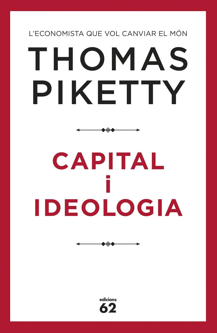 CAPITAL I IDEOLOGIA | 9788429778045 | PIKETTY, THOMAS | Galatea Llibres | Librería online de Reus, Tarragona | Comprar libros en catalán y castellano online