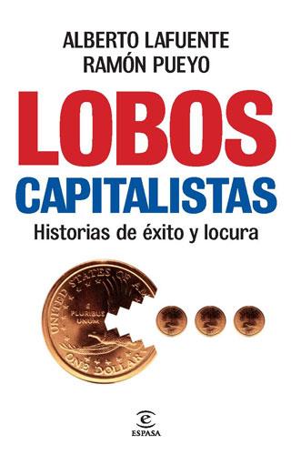 LOBOS CAPITALISTAS | 9788467034691 | LAFUENTE FELEZ, ALBERTO | Galatea Llibres | Librería online de Reus, Tarragona | Comprar libros en catalán y castellano online