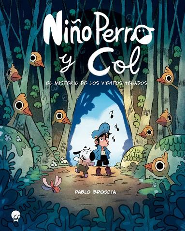 NIÑO PERRO Y COL EL MISTERIO DE LOS VIENTOS HELADOS | 9788419472731 | BROSETA, PABLO | Galatea Llibres | Llibreria online de Reus, Tarragona | Comprar llibres en català i castellà online