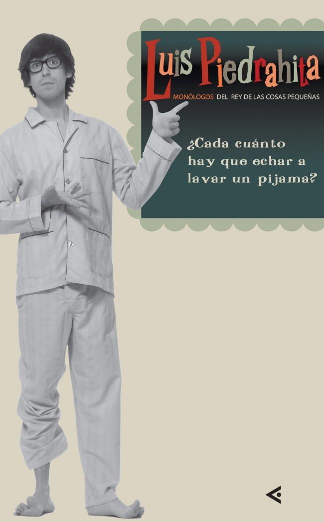 CADA CUANTO HAY QUE ECHAR A LAVAR EL PIJAMA? | 9788403097360 | PIEDRAHITA CUESTA, LUIS | Galatea Llibres | Librería online de Reus, Tarragona | Comprar libros en catalán y castellano online
