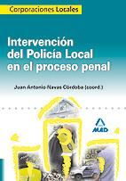 INTERVENCION DEL POLICIA LOCAL EN EL PROCESO PENAL | 9788466597340 | NAVAS CORDOBA, JUAN ANTONIO/LOPEZ REGALADO, NICOLAS | Galatea Llibres | Librería online de Reus, Tarragona | Comprar libros en catalán y castellano online