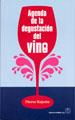 AGENDA DE LA DEGUSTACIÓN DEL VINO | 9788420011530 | RAJOTTE, P. | Galatea Llibres | Librería online de Reus, Tarragona | Comprar libros en catalán y castellano online
