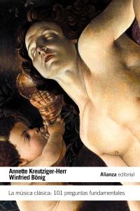 MÚSICA CLÁSICA: 101 PREGUNTAS FUNDAMENTALES | 9788420664170 | KREUTZIGER-HERR, ANNETTE/BÖNIG, WINFRIED | Galatea Llibres | Librería online de Reus, Tarragona | Comprar libros en catalán y castellano online
