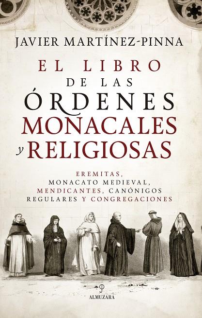 EL LIBRO DE LAS ÓRDENES MONACALES Y RELIGIOSAS | 9791370201685 | MARTÍNEZ-PINNA, JAVIER | Galatea Llibres | Llibreria online de Reus, Tarragona | Comprar llibres en català i castellà online