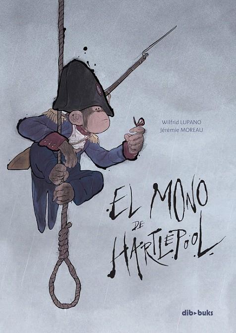 EL MONO DE HARTLEPOOL | 9788415850014 | LUPANO, WILFRID/MOREAU, JÉRÉMIE | Galatea Llibres | Llibreria online de Reus, Tarragona | Comprar llibres en català i castellà online