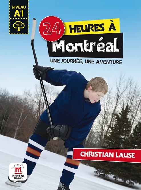 24 HEURES À MONTRÉAL | 9788416657667 | LAUSE, CHRISTIAN | Galatea Llibres | Llibreria online de Reus, Tarragona | Comprar llibres en català i castellà online