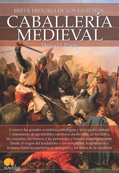 BREVE HISTORIA DE LA CABALLERÍA MEDIEVAL | 9788499678412 | PRIETO MARTÍN, MANUEL J. | Galatea Llibres | Librería online de Reus, Tarragona | Comprar libros en catalán y castellano online
