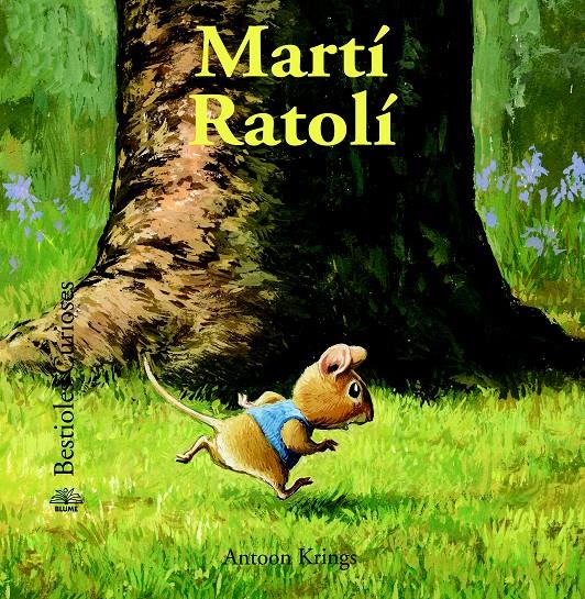 BESTIOLES CURIOSES. MARTÍ RATOLÍ | 9788498017601 | KRINGS, ANTOON | Galatea Llibres | Librería online de Reus, Tarragona | Comprar libros en catalán y castellano online