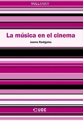 MUSICA EN EL CINEMA, LA | 9788497885874 | RADIGALES, JAUME | Galatea Llibres | Llibreria online de Reus, Tarragona | Comprar llibres en català i castellà online