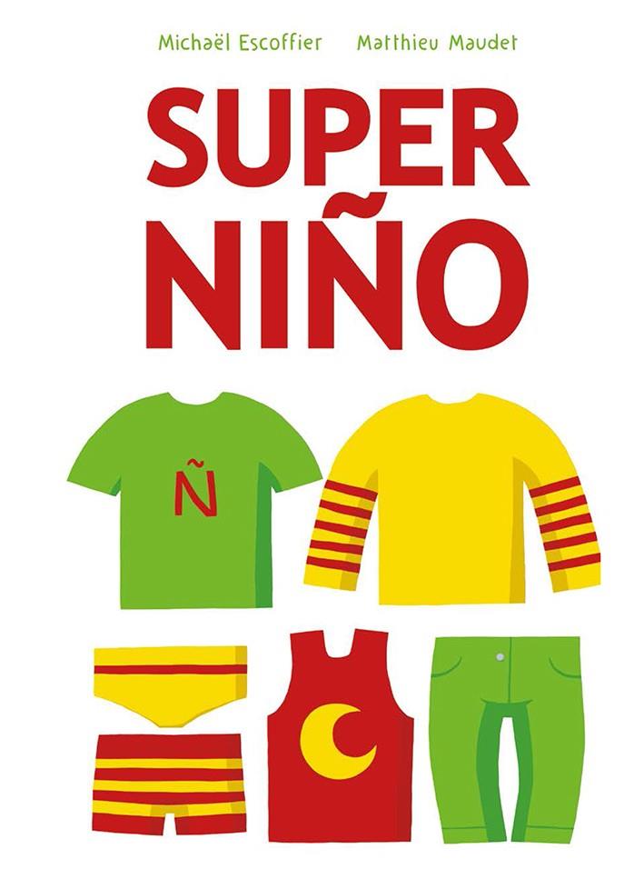 SUPER NIÑO | 9788416126187 | SCOFFIER, MICHAËL | Galatea Llibres | Librería online de Reus, Tarragona | Comprar libros en catalán y castellano online