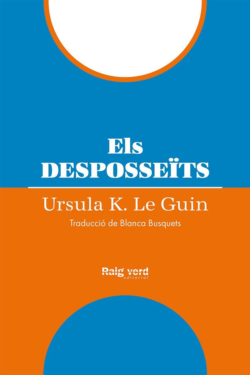 ELS DESPOSSEÏTS | 9788419206954 | LE GUIN, URSULA K. | Galatea Llibres | Llibreria online de Reus, Tarragona | Comprar llibres en català i castellà online