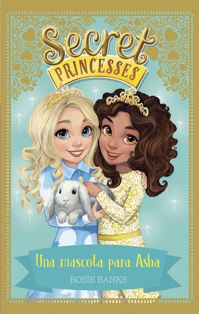 SECRET PRINCESSES 8. UNA MASCOTA PARA ASHA | 9788424662271 | BANKS, ROSIE | Galatea Llibres | Llibreria online de Reus, Tarragona | Comprar llibres en català i castellà online