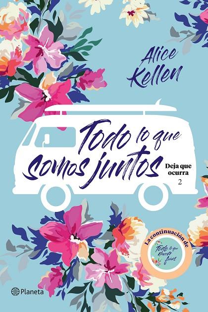TODO LO QUE SOMOS JUNTOS | 9788408205388 | KELLEN, ALICE | Galatea Llibres | Librería online de Reus, Tarragona | Comprar libros en catalán y castellano online