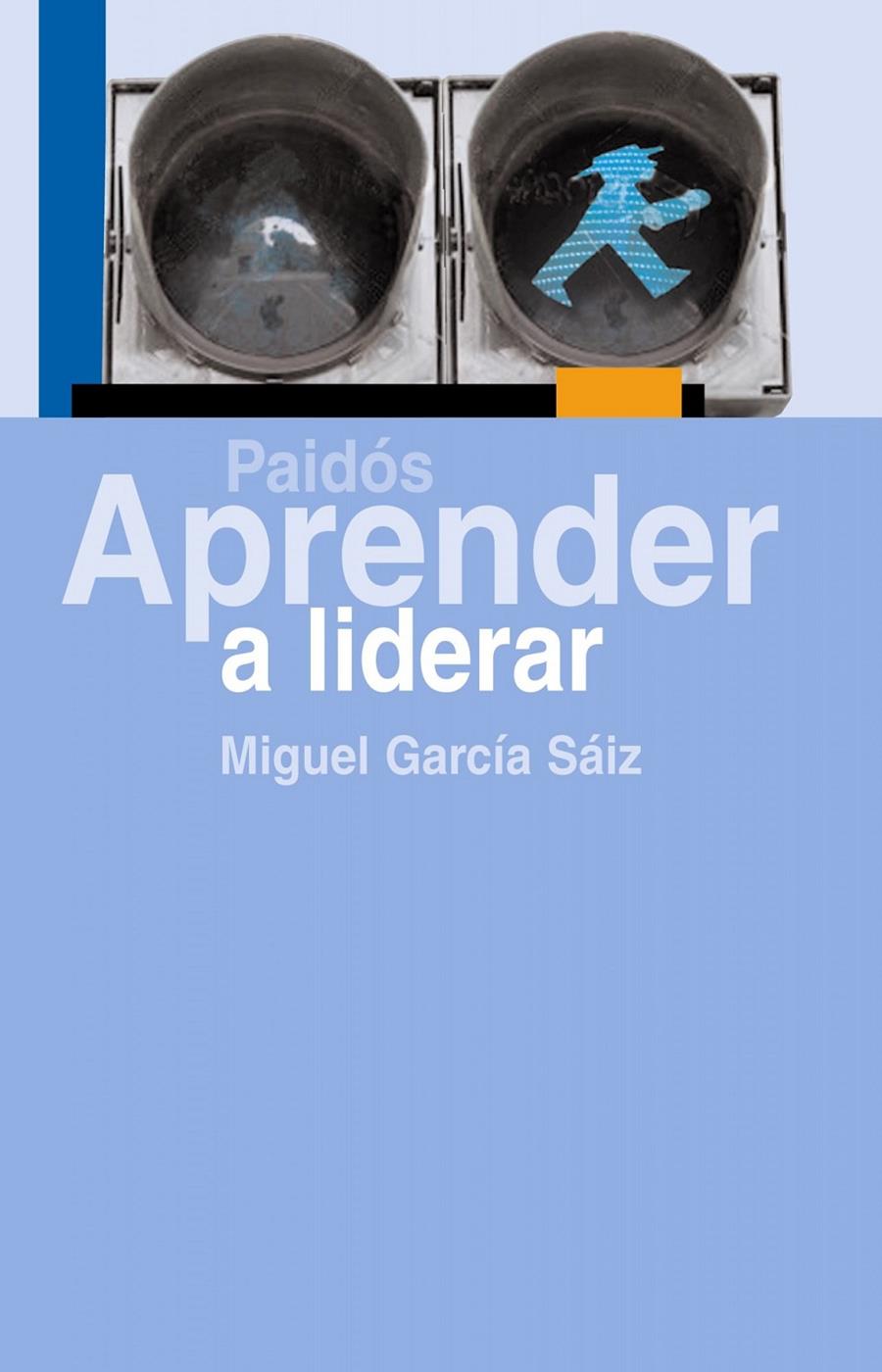 APRENDER A LIDERAR | 9788449323843 | GARCÍA SAIZ, MIGUEL | Galatea Llibres | Librería online de Reus, Tarragona | Comprar libros en catalán y castellano online