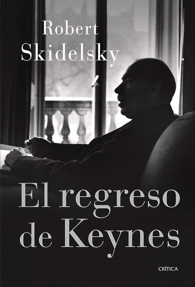 EL REGRESO DE KEYNES | 9788498926309 | SKIDELSKY, ROBERT | Galatea Llibres | Llibreria online de Reus, Tarragona | Comprar llibres en català i castellà online