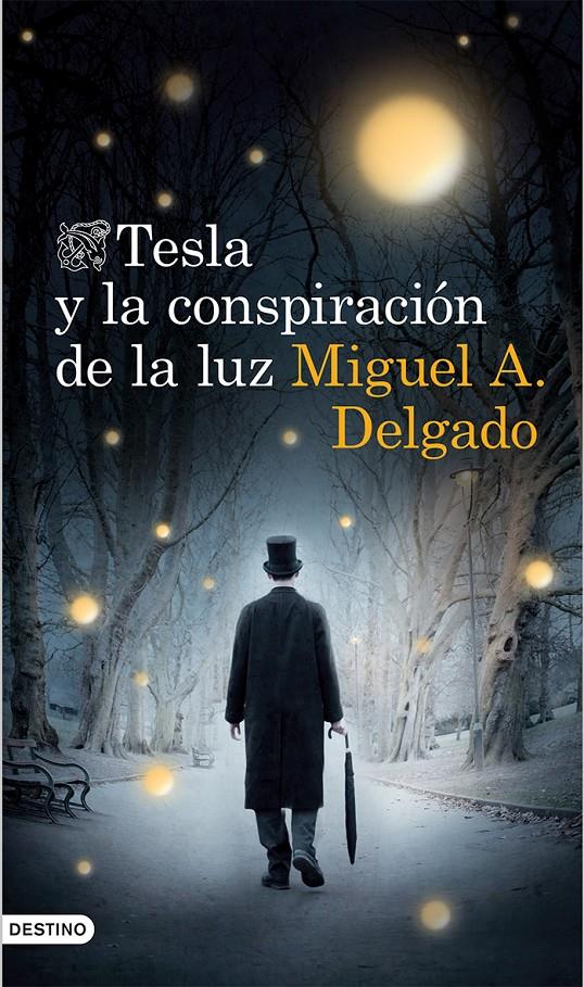 TESLA Y LA CONSPIRACIÓN DE LA LUZ | 9788423348381 | DELGADO, MIGUEL | Galatea Llibres | Llibreria online de Reus, Tarragona | Comprar llibres en català i castellà online