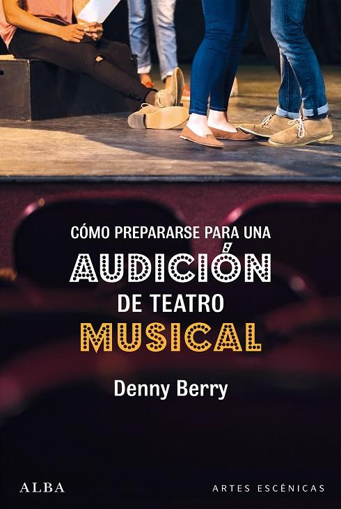 CÓMO PREPARARSE PARA UNA AUDICIÓN DE TEATRO MUSICAL | 9788490656914 | BERRY, DENNY | Galatea Llibres | Librería online de Reus, Tarragona | Comprar libros en catalán y castellano online