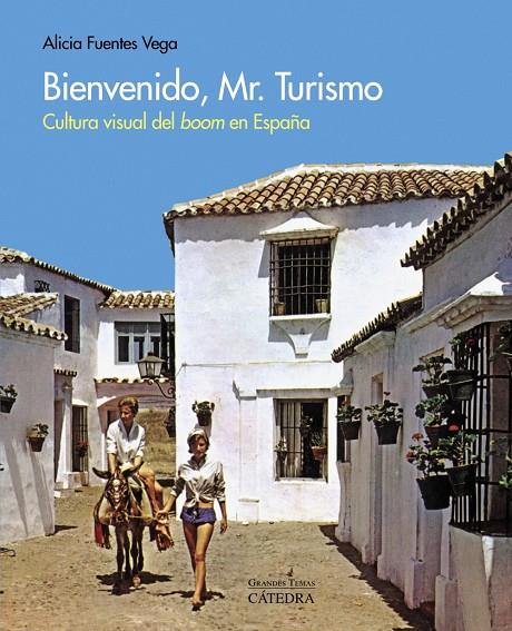 BIENVENIDO, MR. TURISMO | 9788437636863 | FUENTES VEGA, ALICIA | Galatea Llibres | Llibreria online de Reus, Tarragona | Comprar llibres en català i castellà online