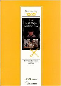 NARANJA MECANICA, LA GUIA PARA VER | 9788480633680 | MARZAL FELICI, JOSE JAVIER | Galatea Llibres | Llibreria online de Reus, Tarragona | Comprar llibres en català i castellà online