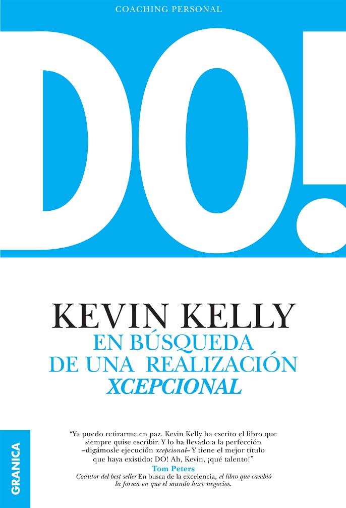 DO! EN BÚSQUEDA DE UNA REALIZACIÓN XCEPCIONAL | 9789506418533 | KELLY, KEVIN | Galatea Llibres | Librería online de Reus, Tarragona | Comprar libros en catalán y castellano online