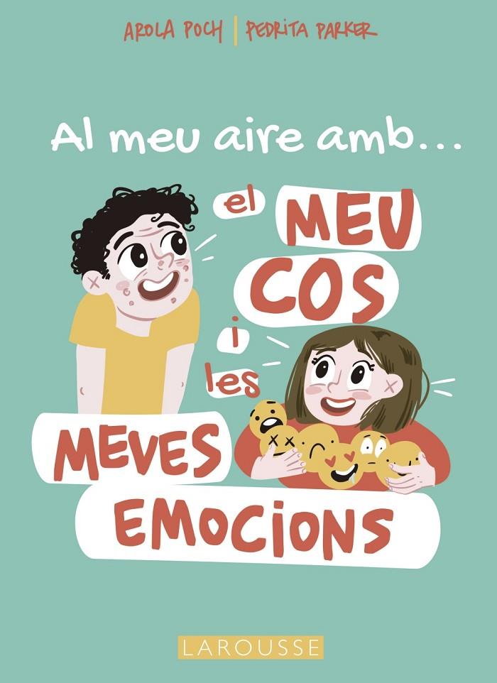 AL MEU AIRE AMB EL MEU COS I LES MEVES EMOCIONS | 9788419250698 | PARKER, PEDRITA/POCH, AROLA | Galatea Llibres | Llibreria online de Reus, Tarragona | Comprar llibres en català i castellà online