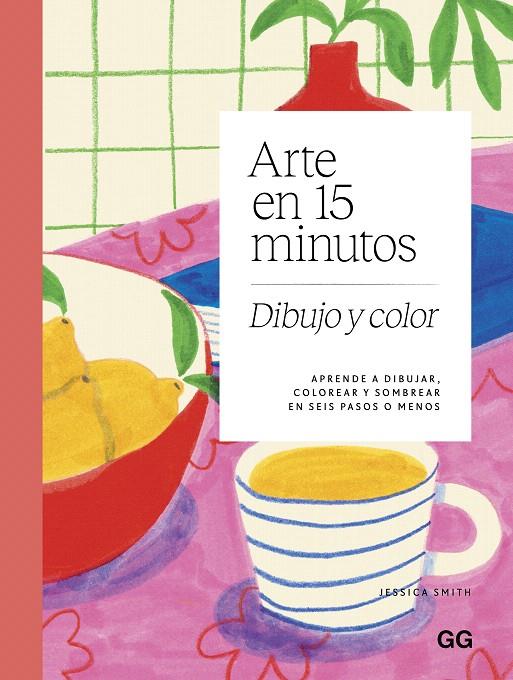ARTE EN 15 MINUTOS. DIBUJO Y COLOR | 9788425236242 | SMITH, JESSICA | Galatea Llibres | Llibreria online de Reus, Tarragona | Comprar llibres en català i castellà online
