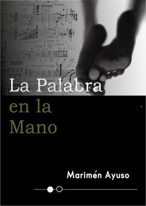 LA PALABRA EN LA MANO | 9788494741470 | AYUSO, CARMEN | Galatea Llibres | Librería online de Reus, Tarragona | Comprar libros en catalán y castellano online