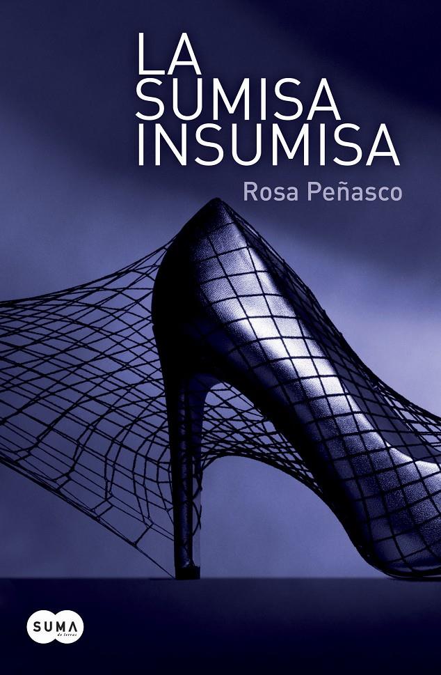 LA SUMISA INSUMISA | 9788483654545 | PEÑASCO, ROSA | Galatea Llibres | Librería online de Reus, Tarragona | Comprar libros en catalán y castellano online