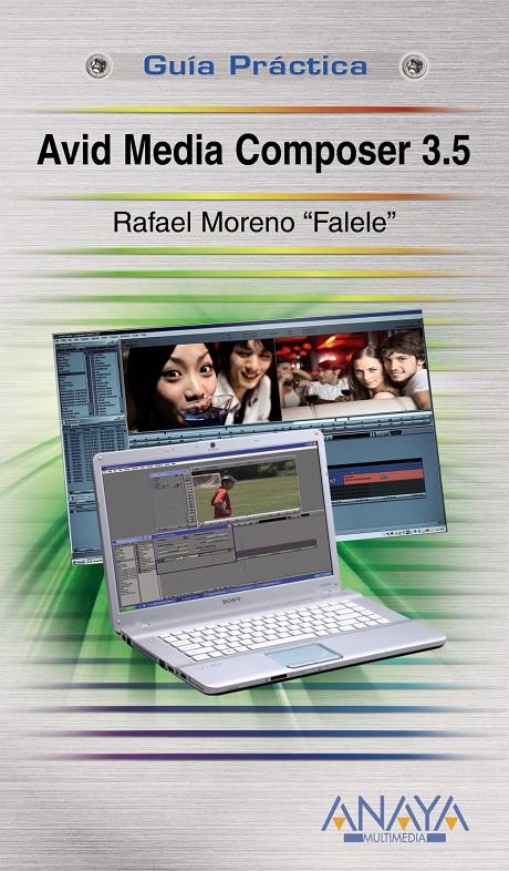 AVID MEDIA COMPOSER 3.5 | 9788441526532 | MORENO FALELE, RAFAEL | Galatea Llibres | Librería online de Reus, Tarragona | Comprar libros en catalán y castellano online