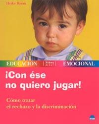 CON ESE NO QUIERO JUGAR ! RECHAZO Y LA DISCRIMINACION | 9788497540582 | BAUM, HEIKE | Galatea Llibres | Librería online de Reus, Tarragona | Comprar libros en catalán y castellano online