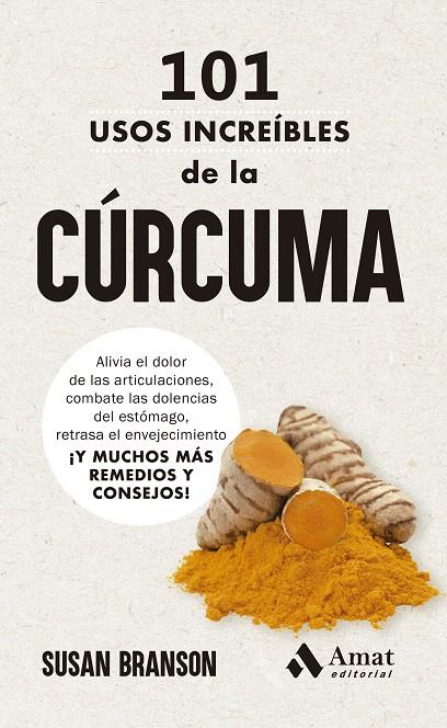101 USOS INCREÍBLES DE LA CÚRCUMA | 9788419870902 | BRANSON, SUSAN | Galatea Llibres | Librería online de Reus, Tarragona | Comprar libros en catalán y castellano online
