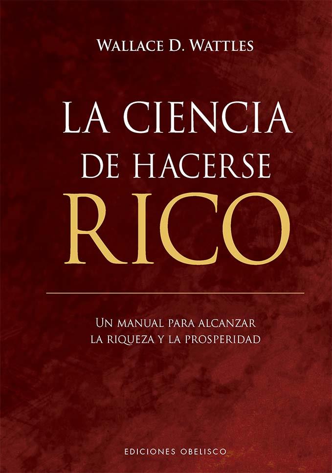 LA CIENCIA DE HACERSE RICO | 9788411723077 | WATTLES, WALLACE D. | Galatea Llibres | Librería online de Reus, Tarragona | Comprar libros en catalán y castellano online
